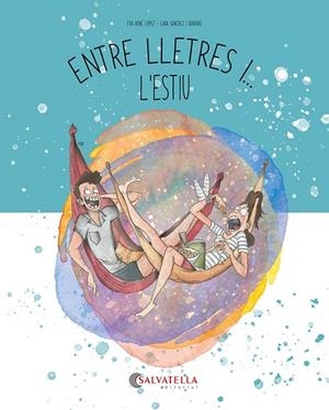 ENTRE LLETRES I... L'ESTIU | 9788419565785 | AYNÉ LÓPEZ, EVA | Llibreria La Gralla | Llibreria online de Granollers