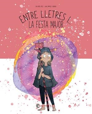 ENTRE LLETRES I... LA FESTA MAJOR | 9788419565808 | AYNÉ LÓPEZ, EVA | Llibreria La Gralla | Llibreria online de Granollers