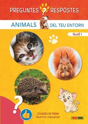 PREGUNTES I RESPOSTES. ANIMALS DEL TEU ENTORN | 9788410511248 | AA.VV | Llibreria La Gralla | Librería online de Granollers