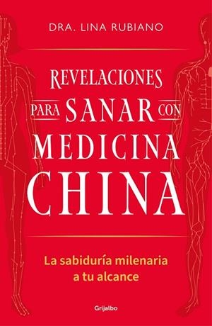 REVELACIONES PARA SANAR CON MEDICINA CHINA | 9788425367489 | RUBIANO, LINA | Llibreria La Gralla | Librería online de Granollers