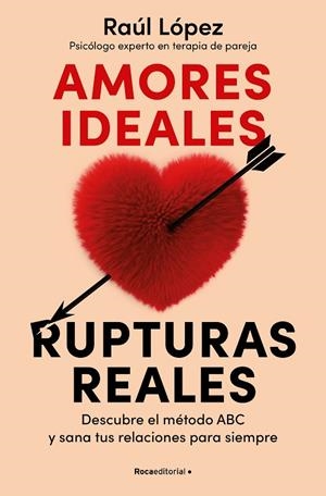 AMORES IDEALES, RUPTURAS REALES | 9788419965080 | LÓPEZ LASTRA, RAÚL | Llibreria La Gralla | Librería online de Granollers