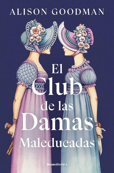 CLUB DE LAS DAMAS MALEDUCADAS, EL | 9788419965615 | GOODMAN, ALISON | Llibreria La Gralla | Llibreria online de Granollers