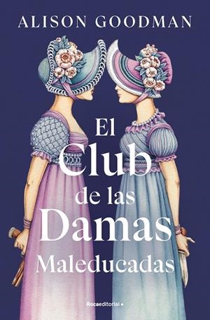 CLUB DE LAS DAMAS MALEDUCADAS, EL | 9788419965615 | GOODMAN, ALISON | Llibreria La Gralla | Librería online de Granollers