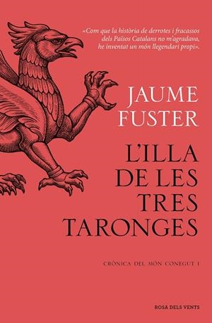 ILLA DE LES TRES TARONGES, L' (CRONICA DEL MON CONEGUT 1) | 9788419756244 | FUSTER, JAUME | Llibreria La Gralla | Llibreria online de Granollers