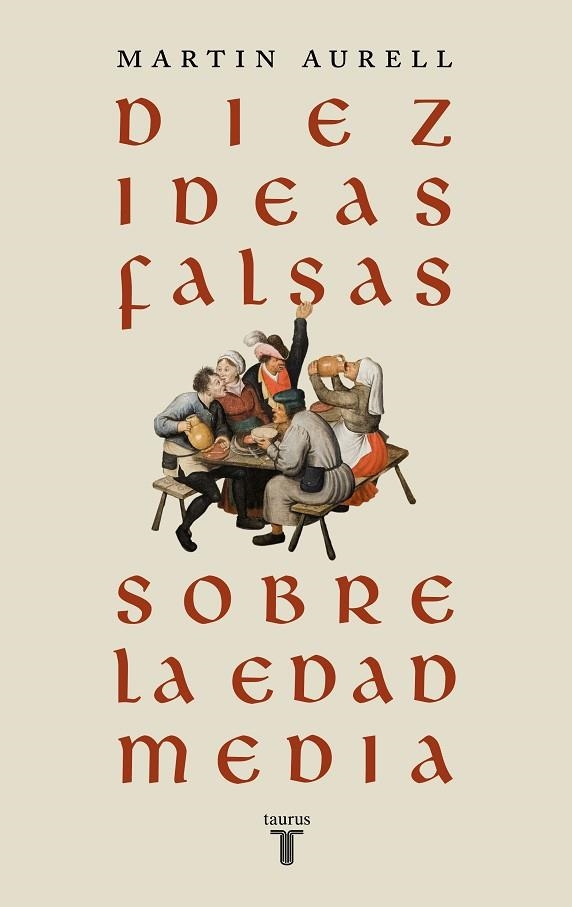 DIEZ IDEAS FALSAS SOBRE LA EDAD MEDIA | 9788430626939 | AURELL, MARTIN | Llibreria La Gralla | Librería online de Granollers