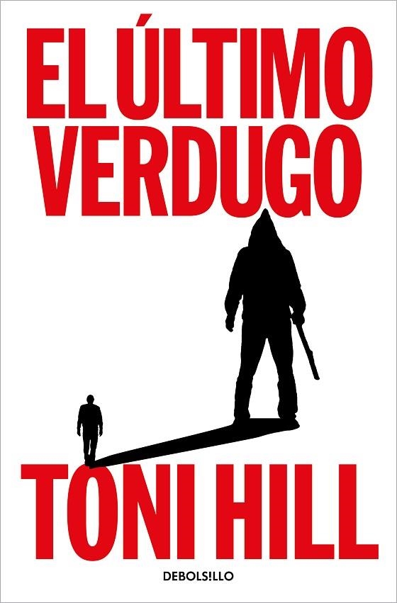 ÚLTIMO VERDUGO, EL | 9788466376792 | HILL, TONI | Llibreria La Gralla | Librería online de Granollers