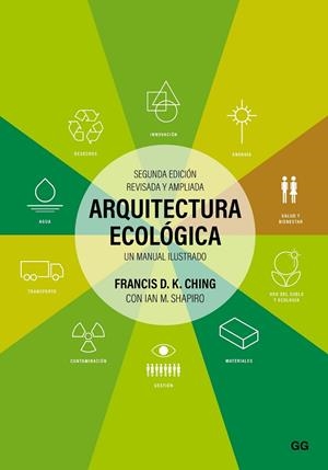 ARQUITECTURA ECOLÓGICA | 9788425234040 | CHING, FRANCIS D.K. ; SHAPIRO, IAN M. | Llibreria La Gralla | Librería online de Granollers