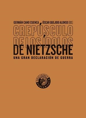 CREPÚSCULO DE LOS ÍDOLOS DE NIETZSCHE | 9788412778427 | CANO CUENCA, GERMÁN / QUEJIDO ALONSO, ÓSCAR / MOREY FARRÉ, MIGUEL / CONEJO ABRIL, VÍCTOR / RODRÍGUEZ | Llibreria La Gralla | Librería online de Granollers