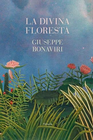 DIVINA FLORESTA, LA | 9788419942883 | BONAVIRI, GIUSEPPE | Llibreria La Gralla | Librería online de Granollers