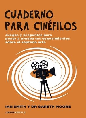 CUADERNO PARA CINÉFILOS | 9788448040536 | SMITH, IAN HAYDN / MOORE, GARETH | Llibreria La Gralla | Llibreria online de Granollers