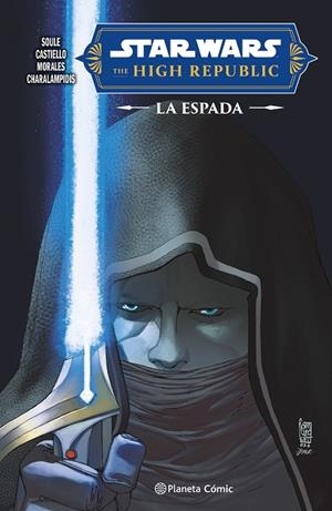 STAR WARS.HIGH REPUBLIC: LA ESPADA | 9788411612166 | SOULE, CHARLES | Llibreria La Gralla | Librería online de Granollers