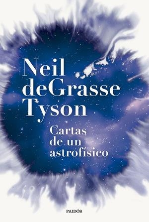 CARTAS DE UN ASTROFÍSICO | 9788449342554 | TYSON, NEIL DEGRASSE | Llibreria La Gralla | Llibreria online de Granollers