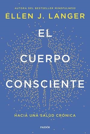 CUERPO CONSCIENTE, EL | 9788449342561 | LANGER, ELLEN J. | Llibreria La Gralla | Librería online de Granollers