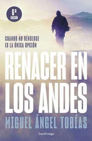 RENACER EN LOS ANDES (NP) | 9788419164421 | TOBÍAS, MIGUEL ÁNGEL | Llibreria La Gralla | Librería online de Granollers
