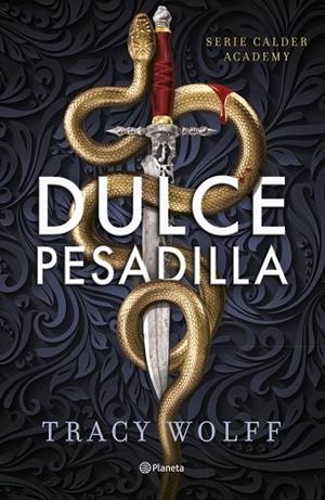 DULCE PESADILLA (CALDER ACADEMY 1) | 9788408289807 | WOLFF, TRACY | Llibreria La Gralla | Llibreria online de Granollers