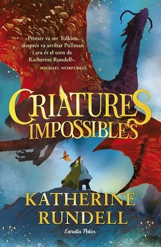 CRIATURES IMPOSSIBLES | 9788413898520 | RUNDELL, KATHERINE | Llibreria La Gralla | Librería online de Granollers