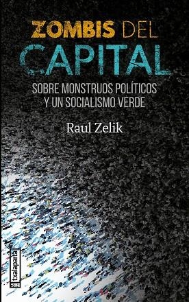 ZOMBIS DEL CAPITAL | 9788419319449 | ZELIK, RAUL | Llibreria La Gralla | Librería online de Granollers