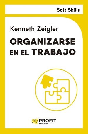 ORGANIZARSE EN EL TRABAJO | 9788410235113 | ZEIGLER, KENNETH | Llibreria La Gralla | Librería online de Granollers