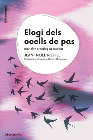 ELOGI DELS OCELLS DE PAS | 9788413563824 | RIEFFEL, JEAN-NOËL | Llibreria La Gralla | Llibreria online de Granollers