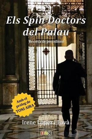 SPIN DOCTORS DEL PALAU, ELS | 9788494274565 | IRENE LÓPEZ I FAVÀ | Llibreria La Gralla | Librería online de Granollers