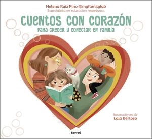 CUENTOS CON CORAZÓN | 9788427241855 | RUIZ PINO (MY FAMILY LAB), HELENA | Llibreria La Gralla | Llibreria online de Granollers