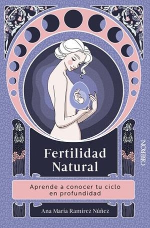 FERTILIDAD NATURAL | 9788441550292 | RAMÍREZ NÚÑEZ, ANA MARÍA | Llibreria La Gralla | Llibreria online de Granollers
