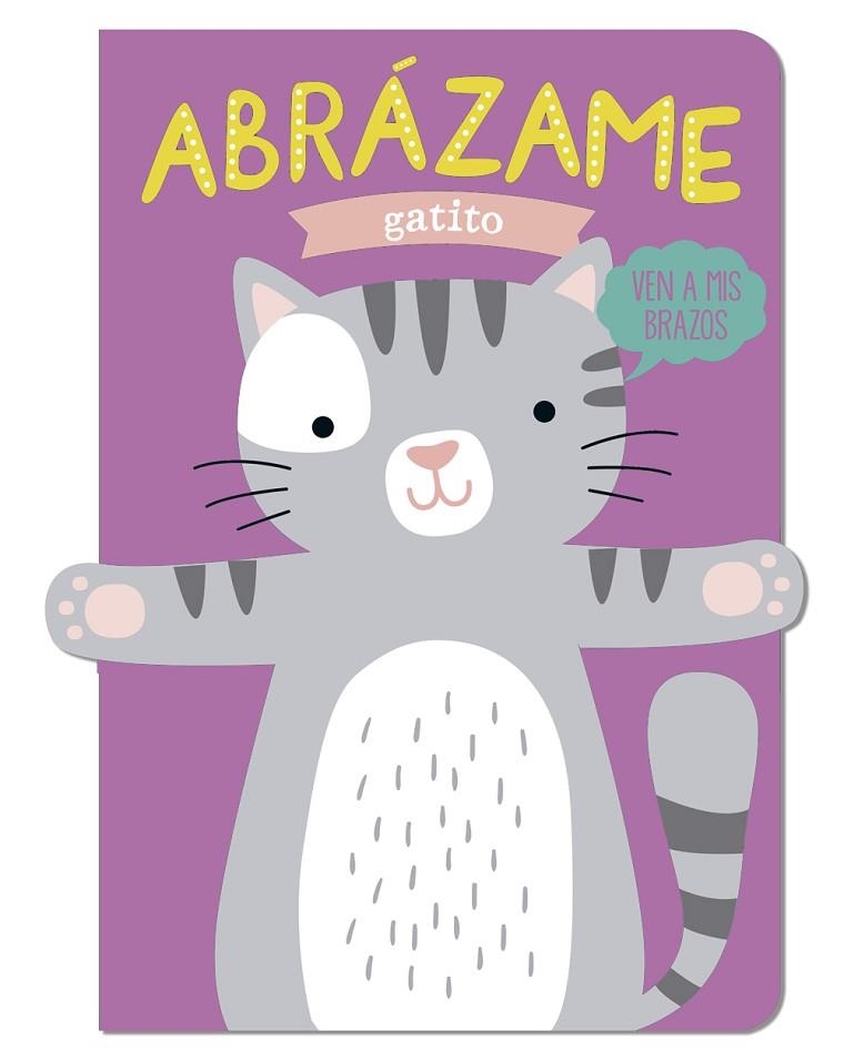 ABRÁZAME GATITO | 9788412791440 | LOUWERS, TANJA / VERBAKEL, HELMI | Llibreria La Gralla | Llibreria online de Granollers