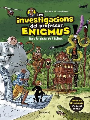 INVESTIGACIONS DEL PROFESSOR ENIGMUS 2, LES | 9788412826593 | MARTIN, PAUL / BROERSMA, MATTHEW | Llibreria La Gralla | Llibreria online de Granollers