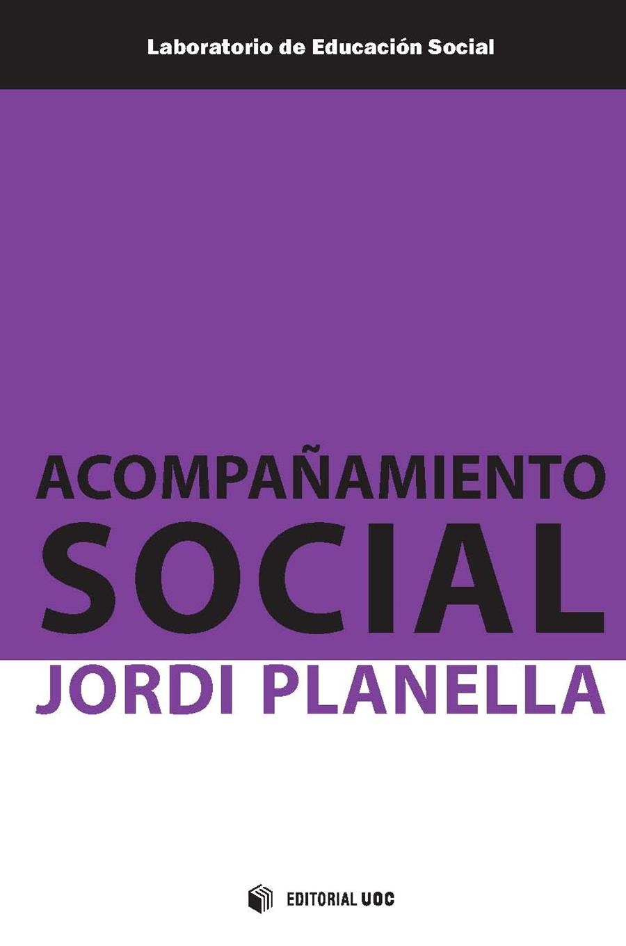 ACOMPAÑAMIENTO SOCIAL | 9788491165286 | PLANELLA RIBERA, JORDI | Llibreria La Gralla | Librería online de Granollers