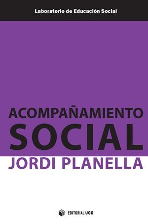 ACOMPAÑAMIENTO SOCIAL | 9788491165286 | PLANELLA RIBERA, JORDI | Llibreria La Gralla | Llibreria online de Granollers