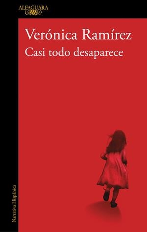 CASI TODO DESAPARECE | 9788420479170 | RAMÍREZ, VERÓNICA | Llibreria La Gralla | Librería online de Granollers