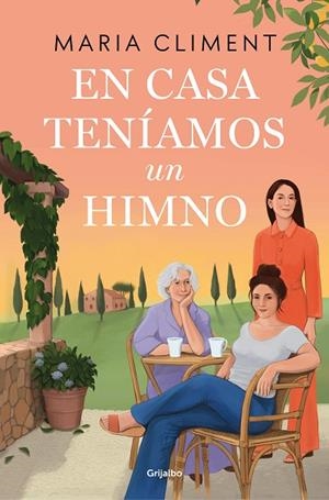 EN CASA TENÍAMOS UN HIMNO | 9788425367878 | CLIMENT, MARIA | Llibreria La Gralla | Librería online de Granollers