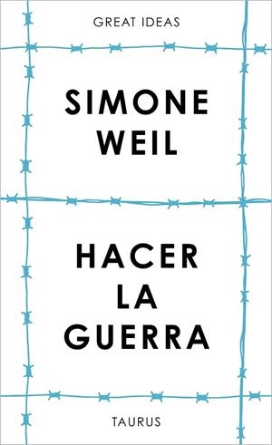 HACER LA GUERRA (SERIE GREAT IDEAS) | 9788430626687 | WEIL, SIMONE | Llibreria La Gralla | Librería online de Granollers