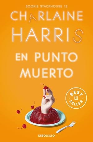 EN PUNTO MUERTO (SOOKIE STACKHOUSE 12) | 9788466371155 | HARRIS, CHARLAINE | Llibreria La Gralla | Librería online de Granollers