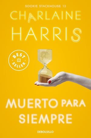 MUERTO PARA SIEMPRE (SOOKIE STACKHOUSE 13) | 9788466371162 | HARRIS, CHARLAINE | Llibreria La Gralla | Librería online de Granollers