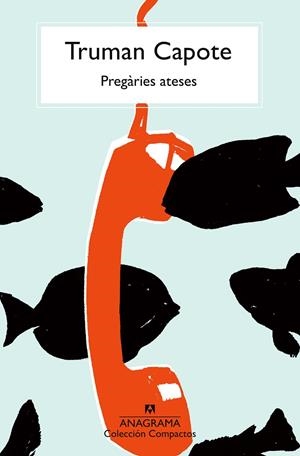 PREGÀRIES ATESES | 9788433926593 | CAPOTE, TRUMAN | Llibreria La Gralla | Llibreria online de Granollers