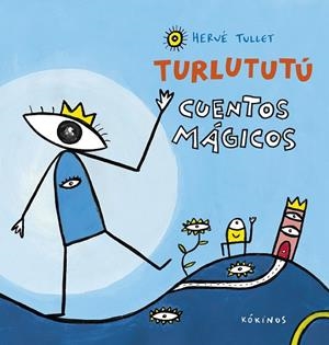 TURLUTUTÚ CUENTOS MÁGICOS | 9788417074067 | TULLET, HERVÉ | Llibreria La Gralla | Llibreria online de Granollers