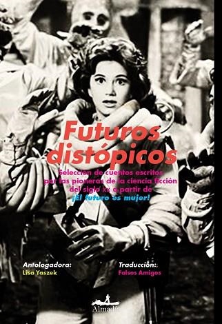 FUTUROS DISTÓPICOS | 9788412852714 | REED, KIT ; K LE GUIN, URSULA ; WILHELM, KATHE ; WINGER HARRIS, CLARE / GLASER, ALICE / TIPTREE JR, | Llibreria La Gralla | Llibreria online de Granollers