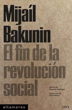 FIN DE LA REVOLUCIÓN SOCIAL, EL | 9788419583628 | BAKUNIN, MIJAÍL | Llibreria La Gralla | Librería online de Granollers