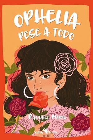 OPHELIA PESE A TODO | 9788412806717 | MARIE, RACQUEL | Llibreria La Gralla | Librería online de Granollers