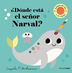 ¿DÓNDE ESTÁ EL SEÑOR NARVAL? | 9788408279945 | ARRHENIUS, INGELA P. | Llibreria La Gralla | Llibreria online de Granollers