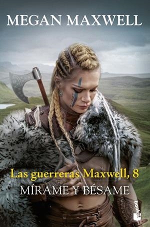 MÍRAME Y BÉSAME LAS GUERRERAS MAXWELL, 8. | 9788408288831 | MAXWELL, MEGAN | Llibreria La Gralla | Librería online de Granollers