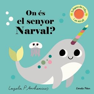 ON ÉS EL SENYOR NARVAL? | 9788413896977 | ARRHENIUS, INGELA P. | Llibreria La Gralla | Llibreria online de Granollers