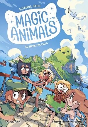 SECRET DE L'ILLA, EL  MAGIC ANIMALS 7. EL | 9788413898674 | ISERN, SUSANNA ;  DALMAU, CARLES | Llibreria La Gralla | Librería online de Granollers