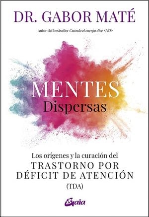 MENTES DISPERSAS | 9788411080255 | MATÉ, GABOR | Llibreria La Gralla | Librería online de Granollers