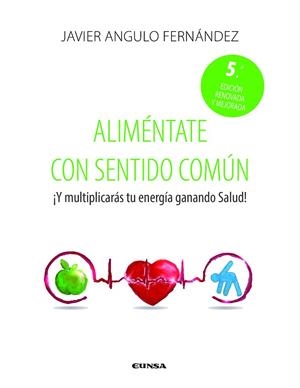 ALIMÉNTATE CON SENTIDO COMÚN | 9788431339470 | ANGULO FERNÁNDEZ, JAVIER | Llibreria La Gralla | Llibreria online de Granollers