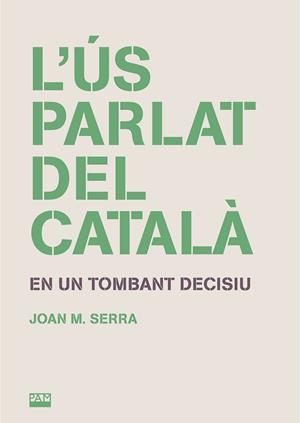 ÚS PARLAT DEL CATALÀ, L' | 9788491913207 | SERRA, JOAN M. | Llibreria La Gralla | Librería online de Granollers