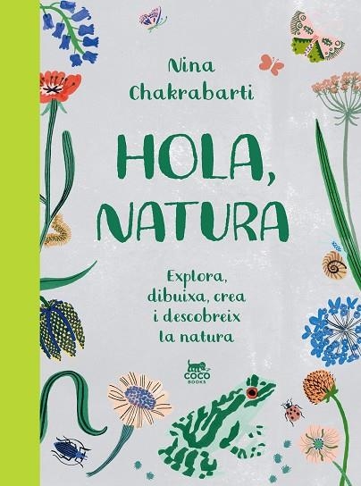 HOLA, NATURA | 9788412730067 | CHAKRABARTI, NINA | Llibreria La Gralla | Librería online de Granollers