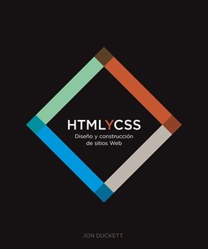 HTML Y CSS. DISEÑO Y CONSTRUCCIÓN DE SITIOS WEB | 9788441549593 | DUCKETT, JON | Llibreria La Gralla | Librería online de Granollers
