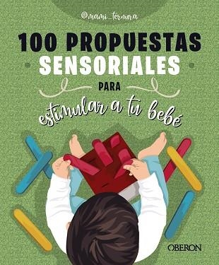 100 PROPUESTAS SENSORIALES PARA ESTIMULAR A TU BEBÉ | 9788441550315 | GONZÁLEZ MARTÍN, JUDIT | Llibreria La Gralla | Librería online de Granollers